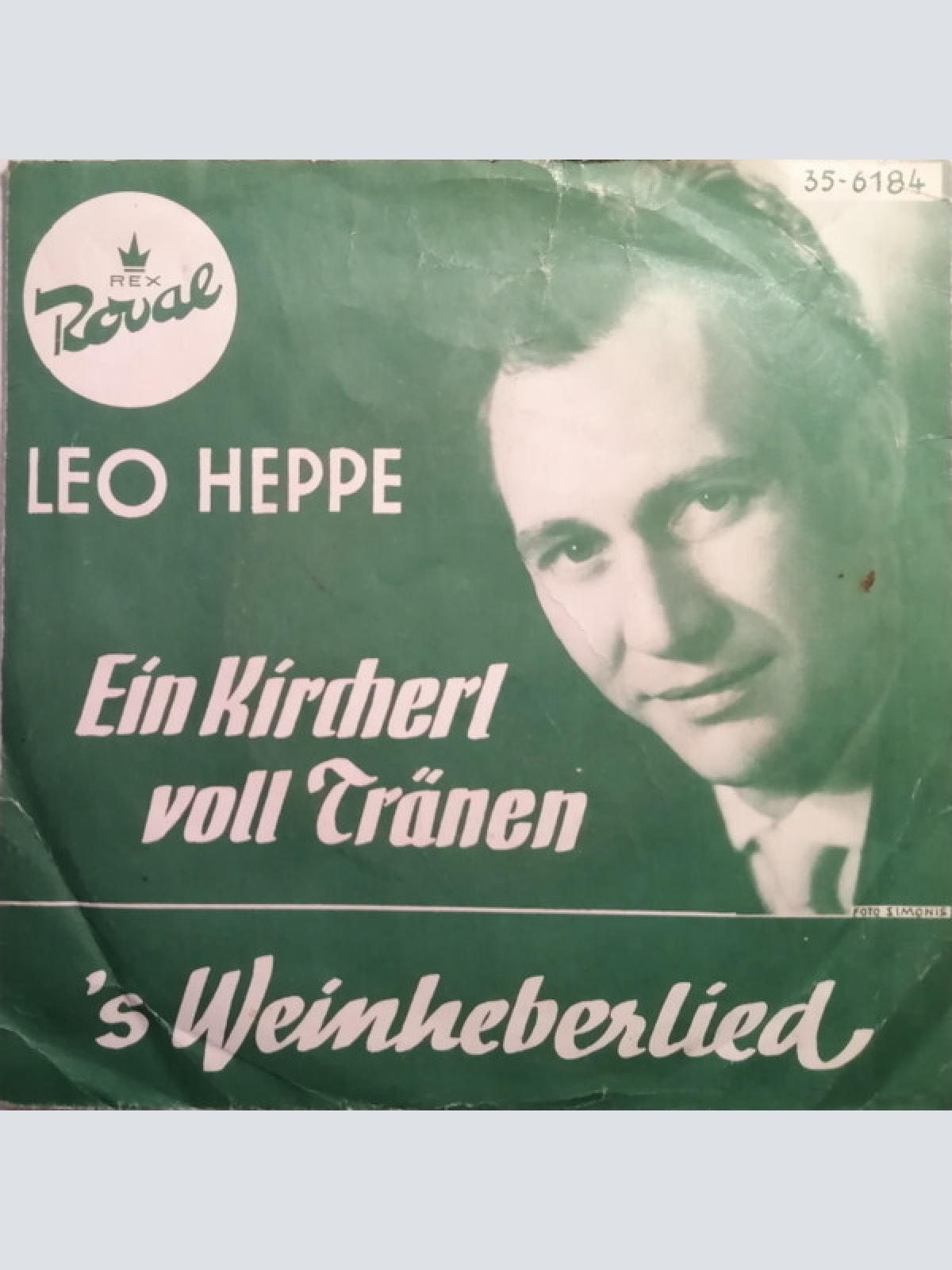 7", Single Leo Heppe - Ein Kircherl Voll Tränen / S' Weinheberlied