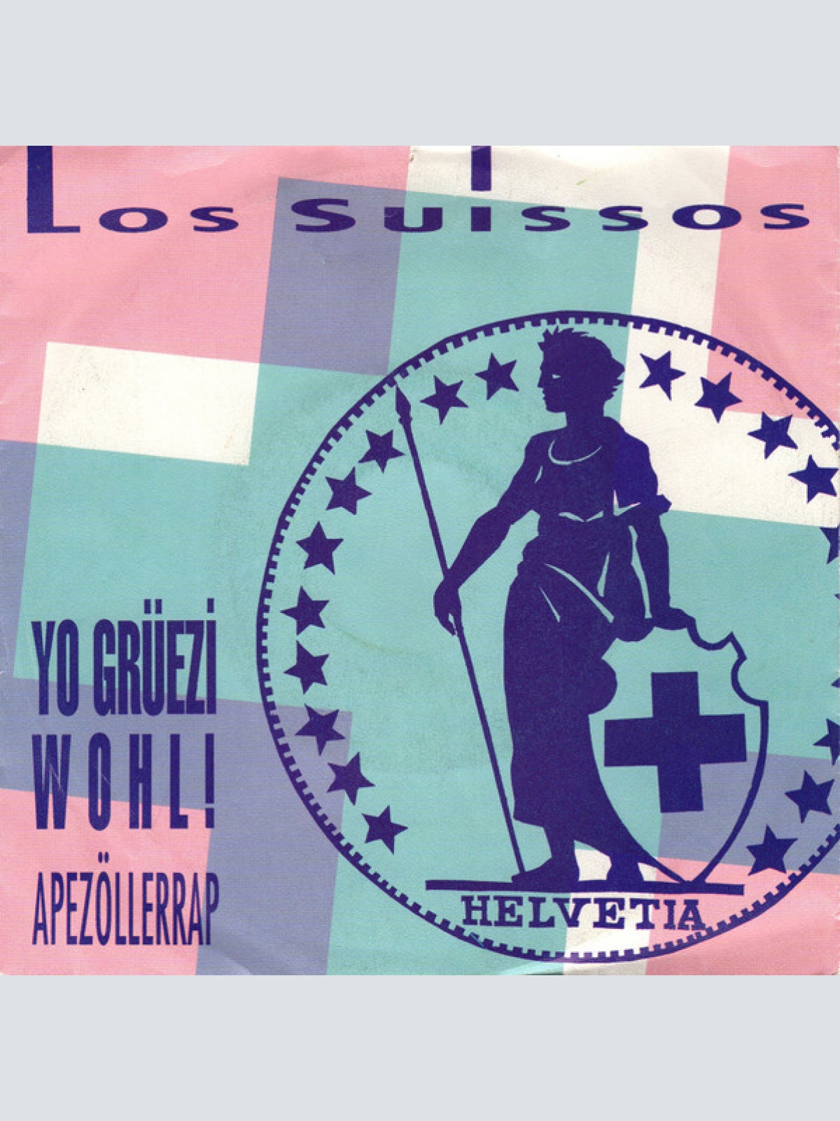 7", Single Los Suissos - Yo Grüezi Wohl! (Appezöllerrap)