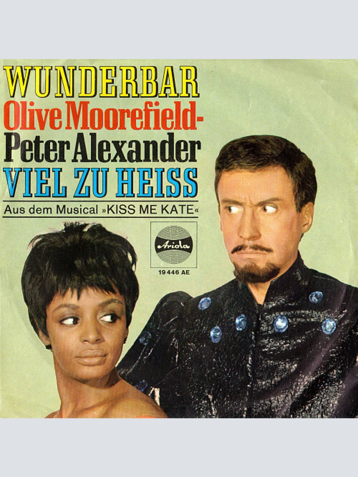 7", Single Peter Alexander - Olive Moorefield - Wunderbar / Viel Zu Heiß