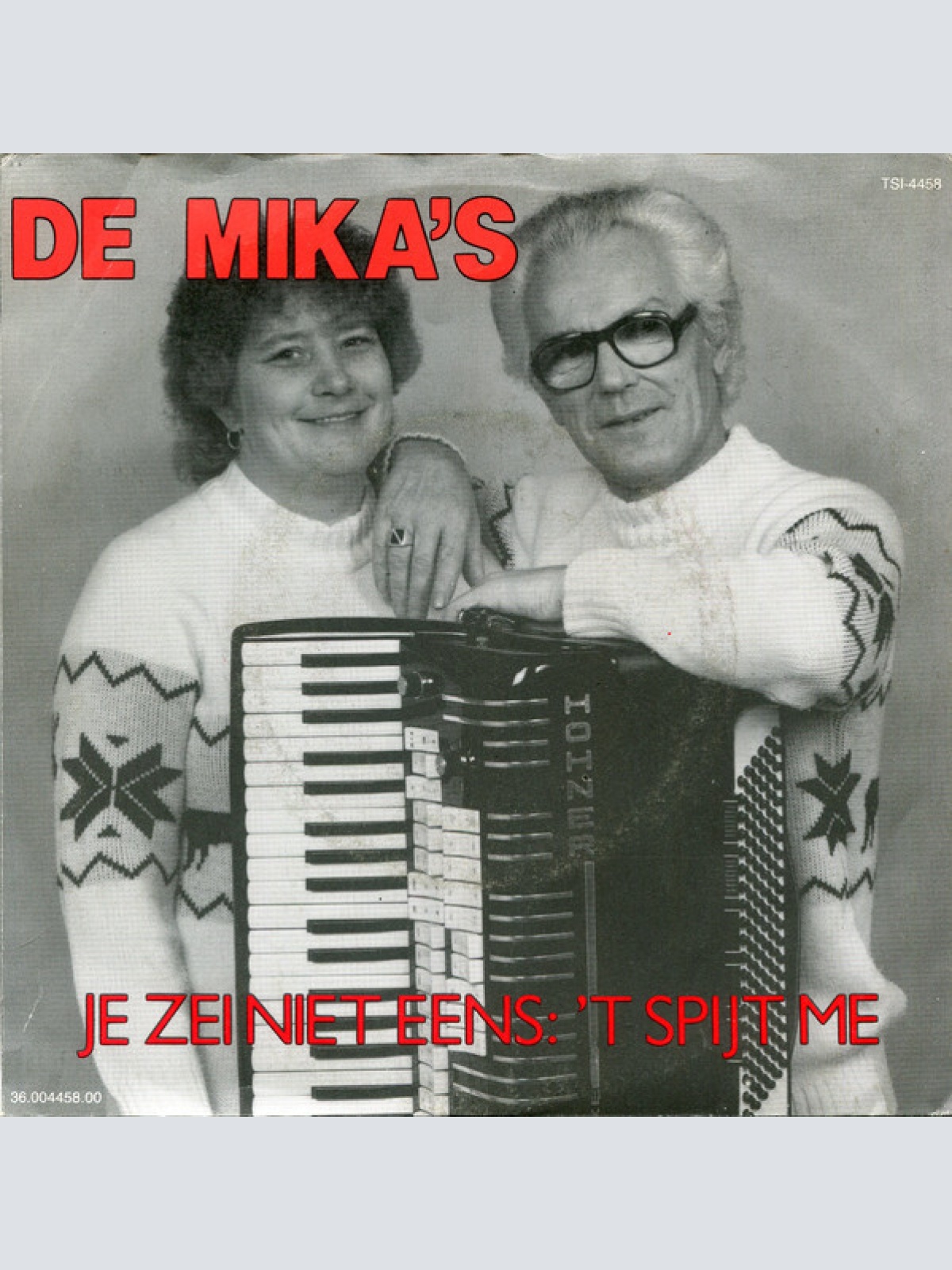 7", Single De Mika's - Je Zei Niet Eens: 't Spijt Me