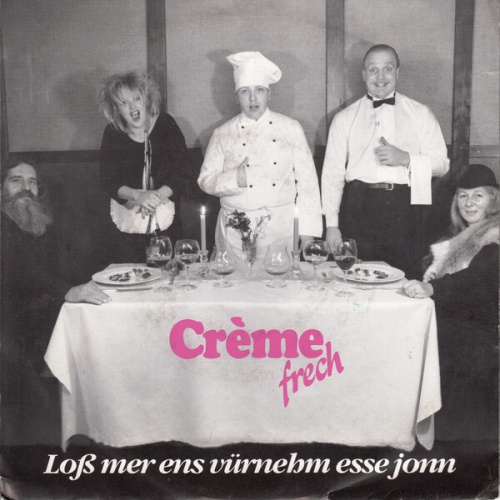 7" Crème Frech - Loß Mer Ens Vürnehm Esse Jonn