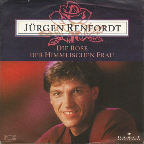 7", Single Jürgen Renfordt - Die Rose Der Himmlischen Frau