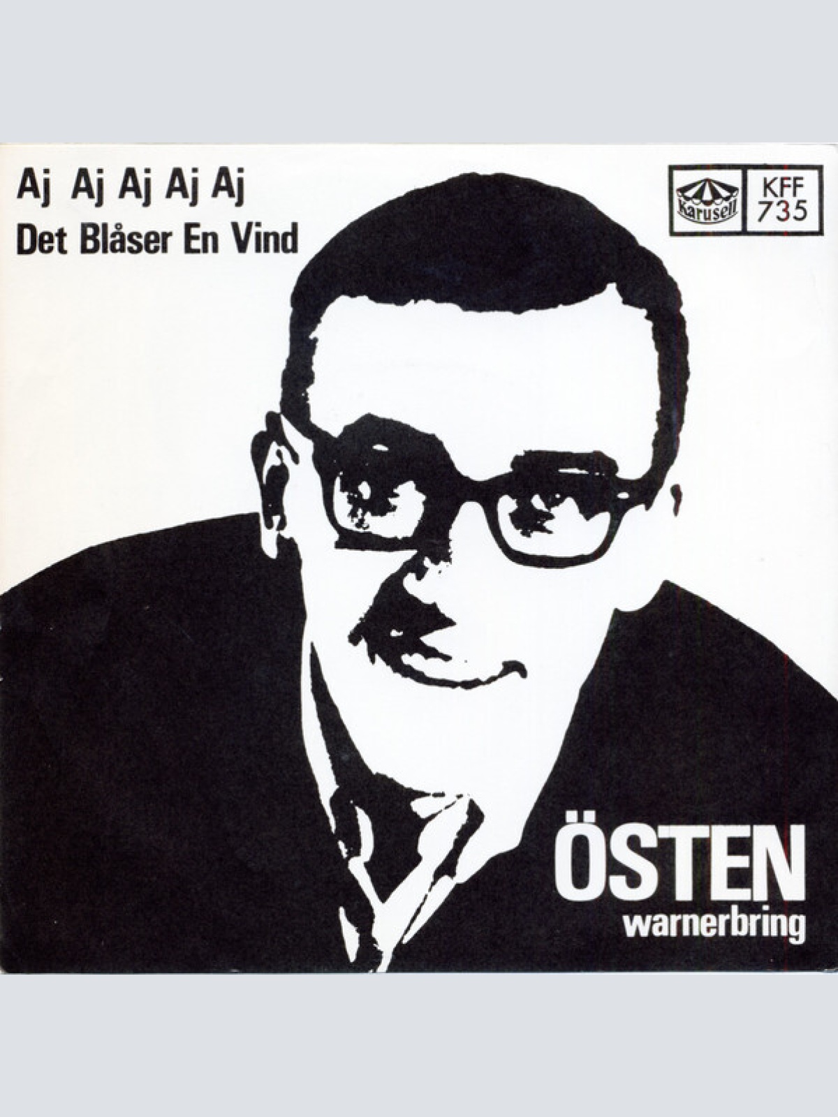 7", Single Östen Warnerbring - Aj Aj Aj Aj Aj / Det Blåser En Vind