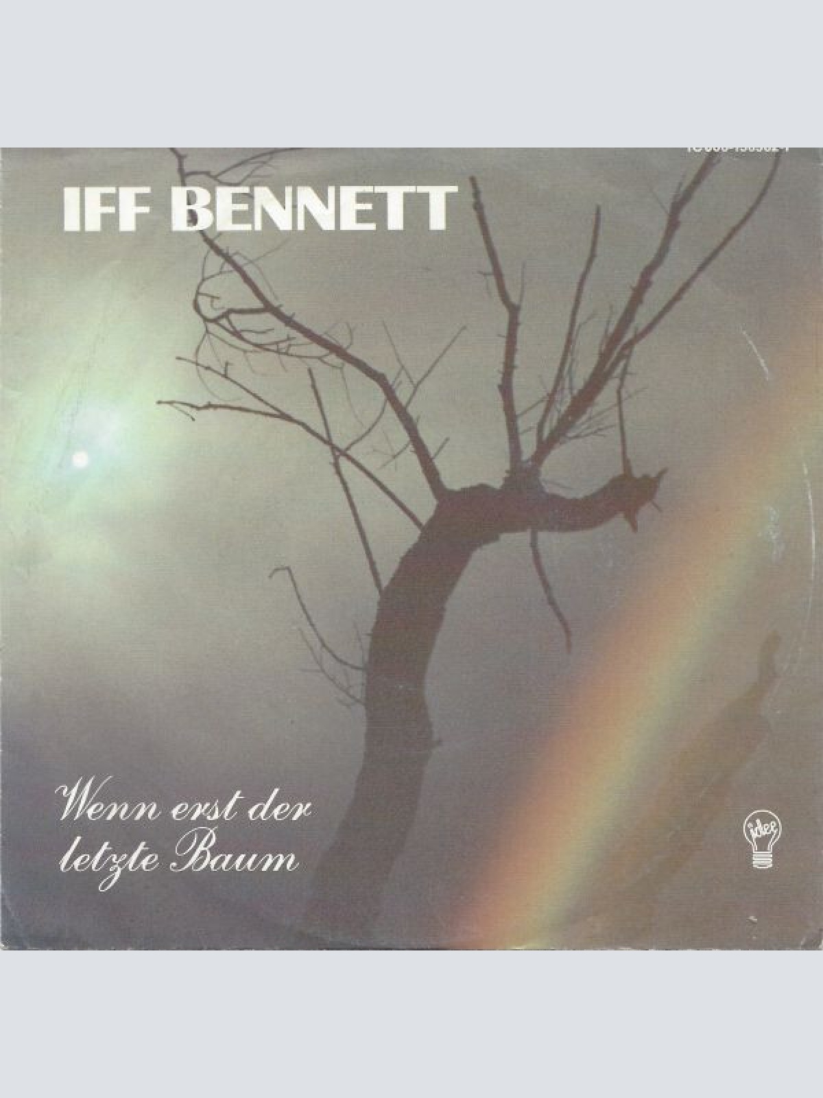 7", Single Iff Bennett - Wenn Erst Der Letzte Baum