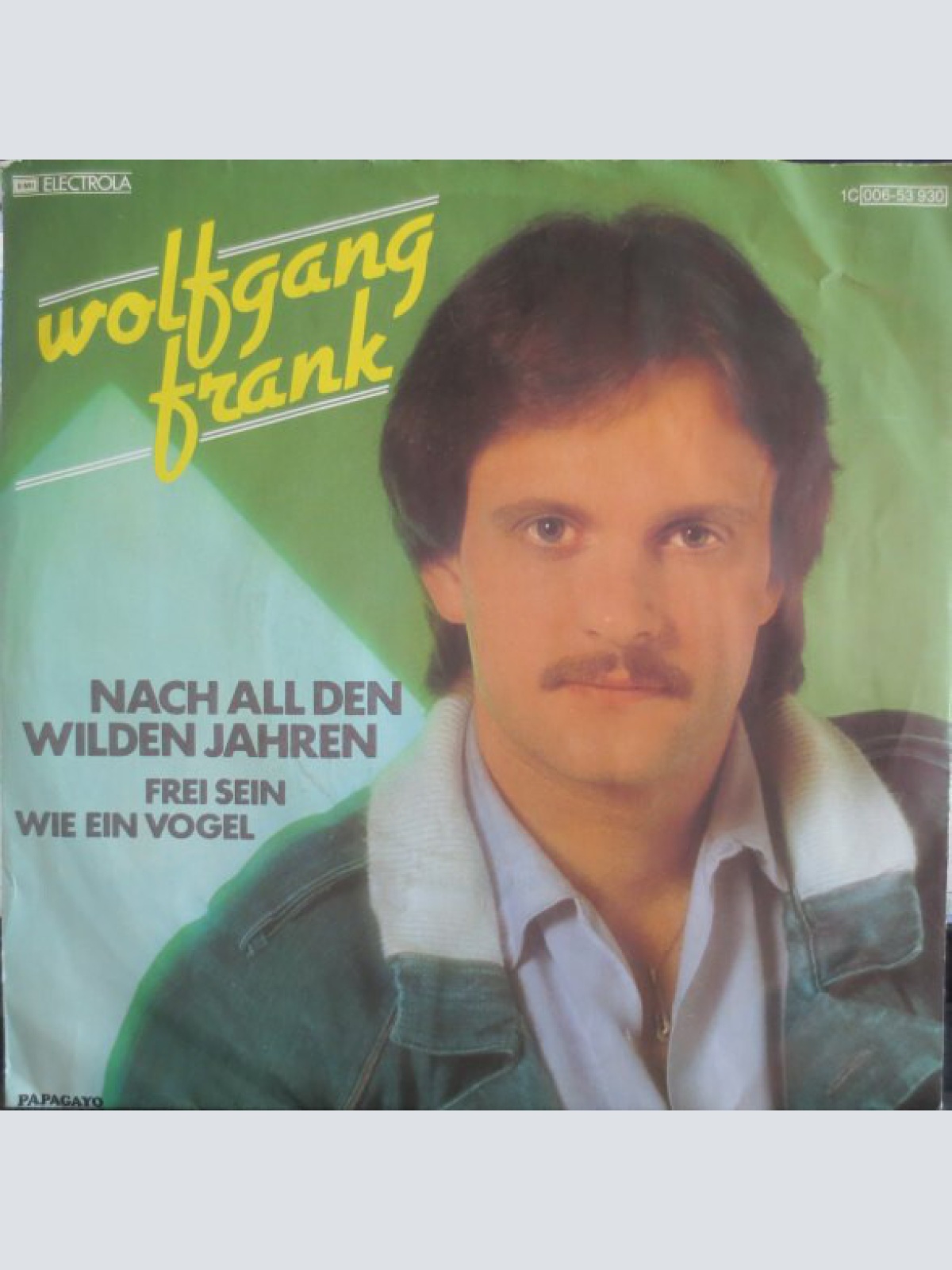 7", Single Wolfgang Frank (3) - Nach All Den Wilden Jahren