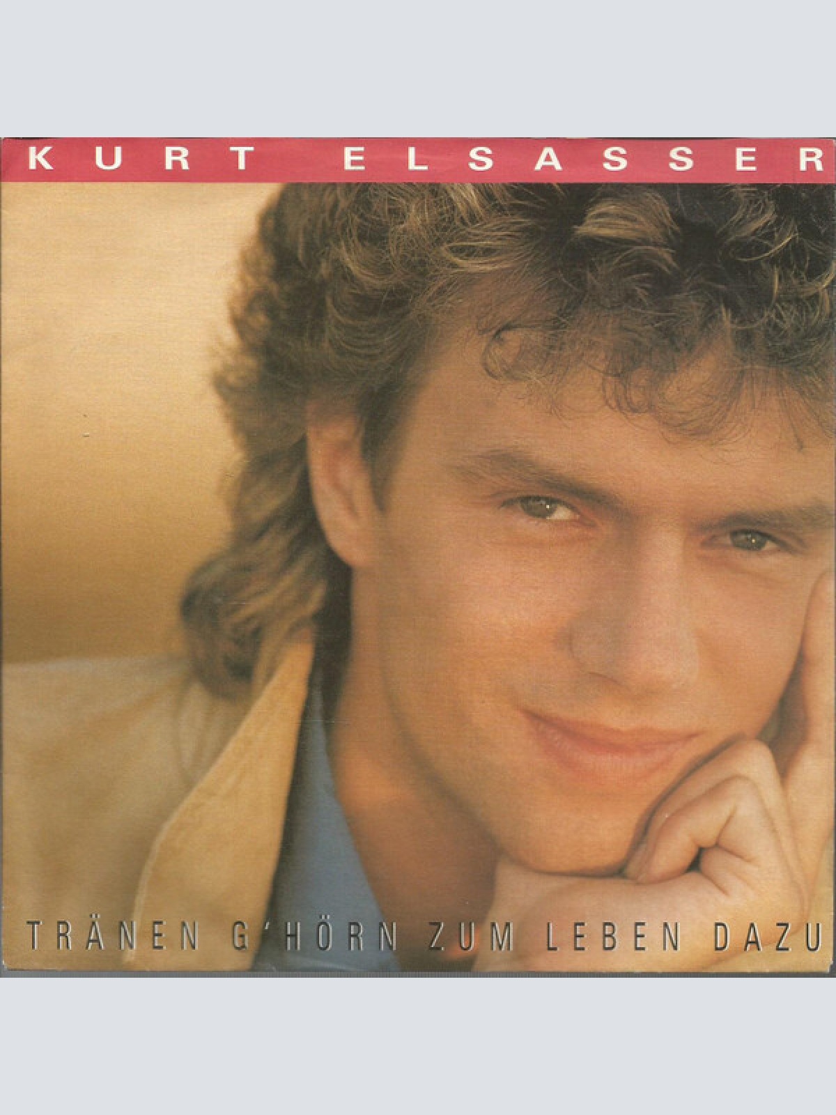 7", Single Kurt Elsasser - Tränen G'hörn Zum Leben Dazu