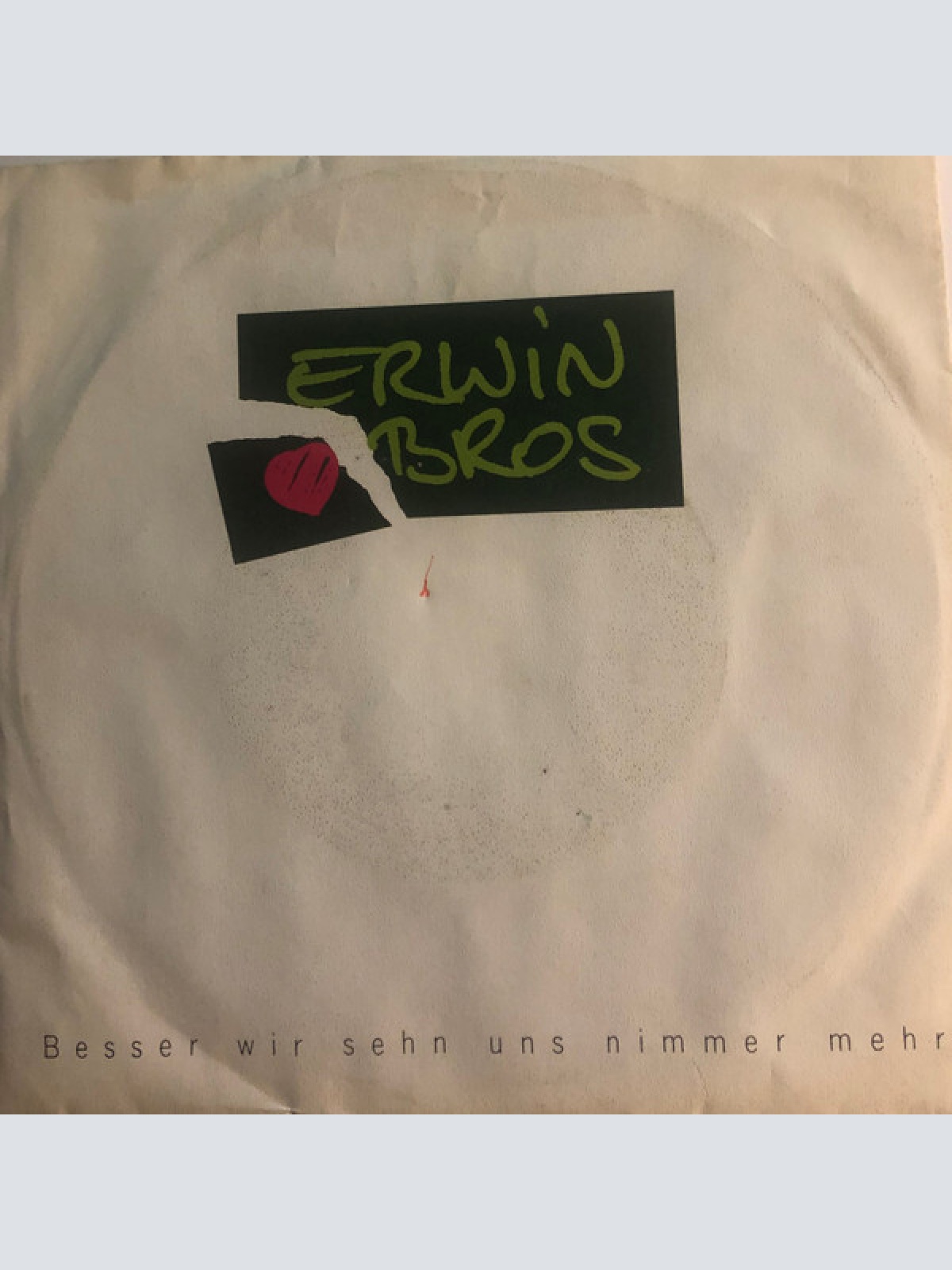 7", Single Erwin Bros - Besser Wir Sehen Uns Nimmer Mehr