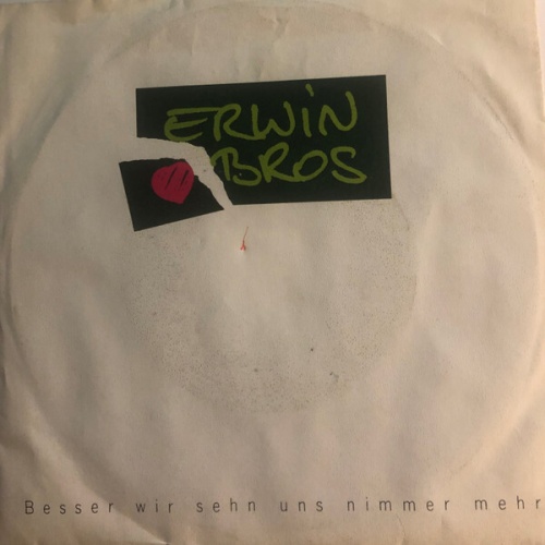 7", Single Erwin Bros - Besser Wir Sehen Uns Nimmer Mehr