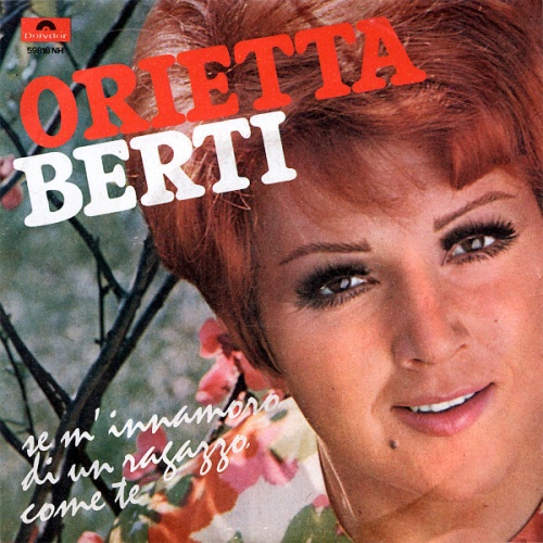 7", Mono Orietta Berti - Se M'Innamoro Di Un Ragazzo Come Te