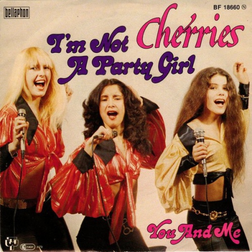 7", Single Cherries - I'm Not A Party Girl