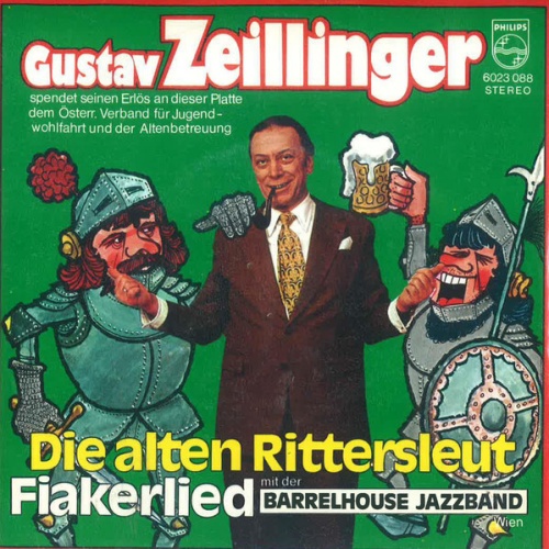 7", Single Gustav Zeillinger Mit Der Barrelhouse Jazzband - Die Alten Ritters...