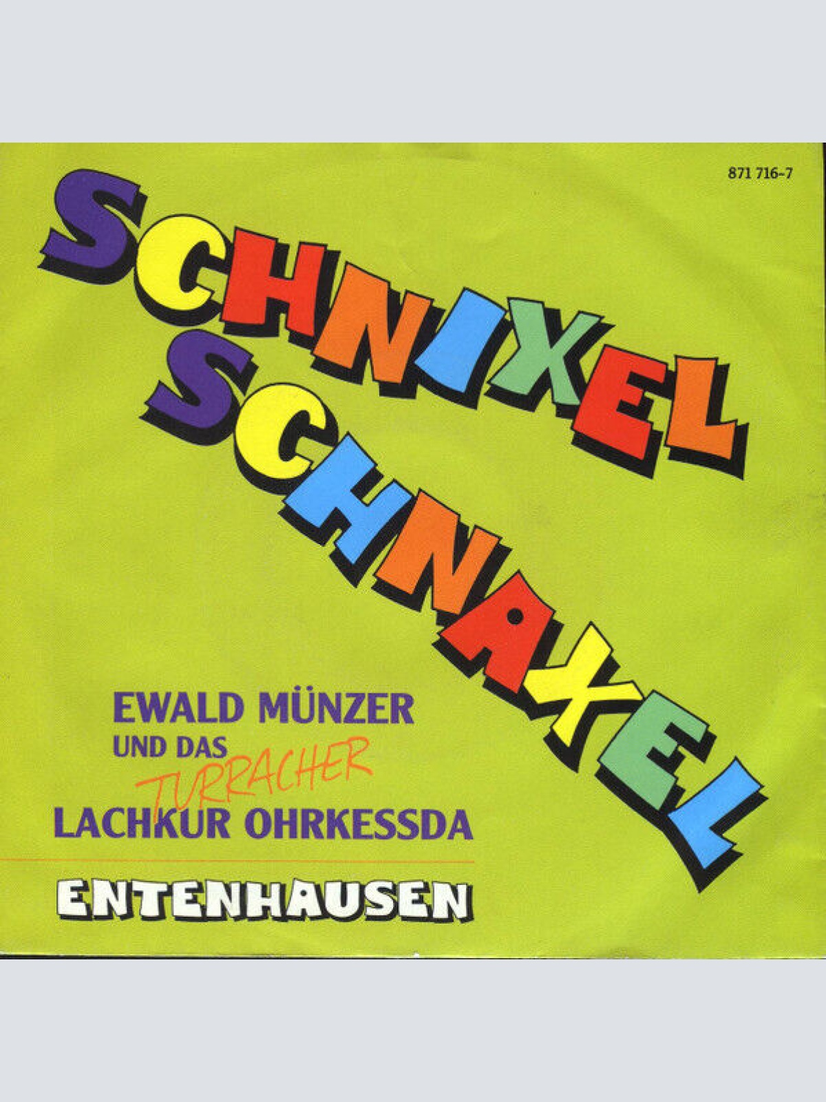 7", Single Ewald Münzer Und Das Turracher Lachkur Ohrkessda - Schnixel Schnaxel