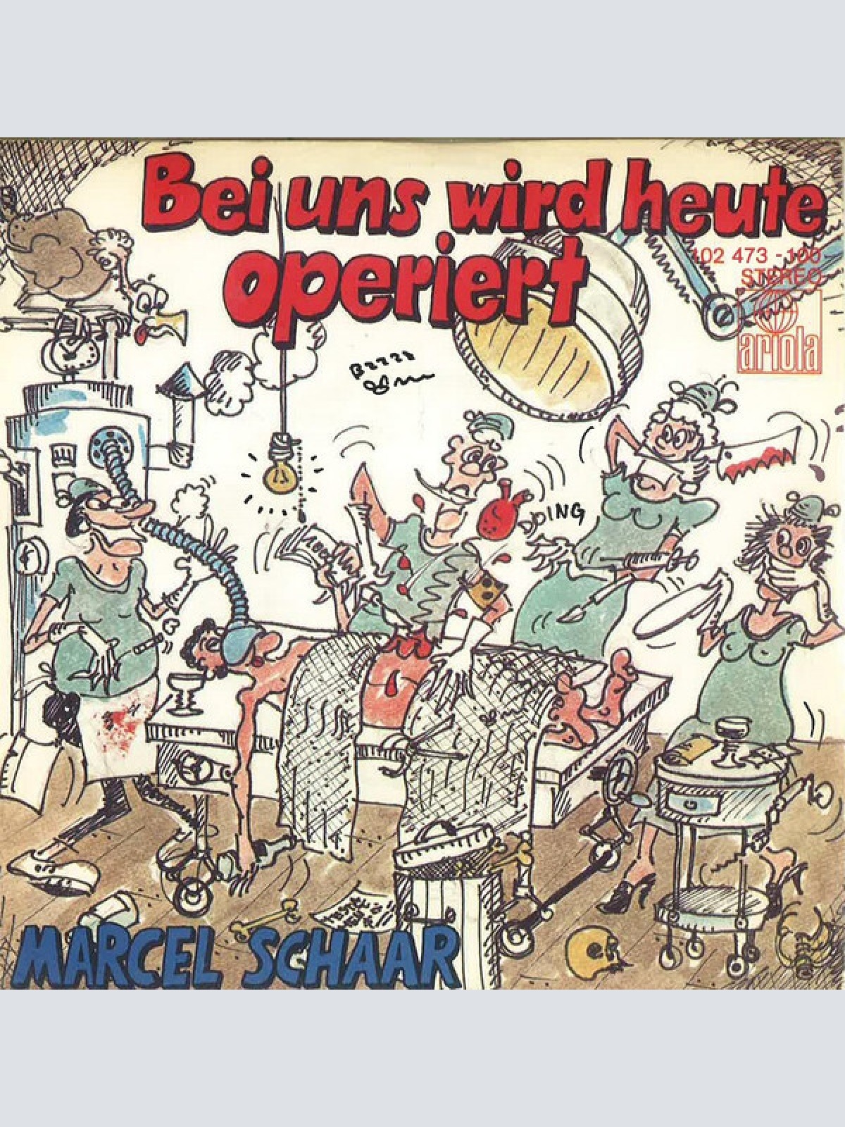 7", Single Marcel Schaar - Bei Uns Wird Heute Operiert