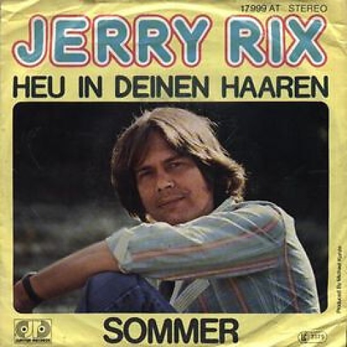 7", Single Jerry Rix - Heu In Deinen Haaren