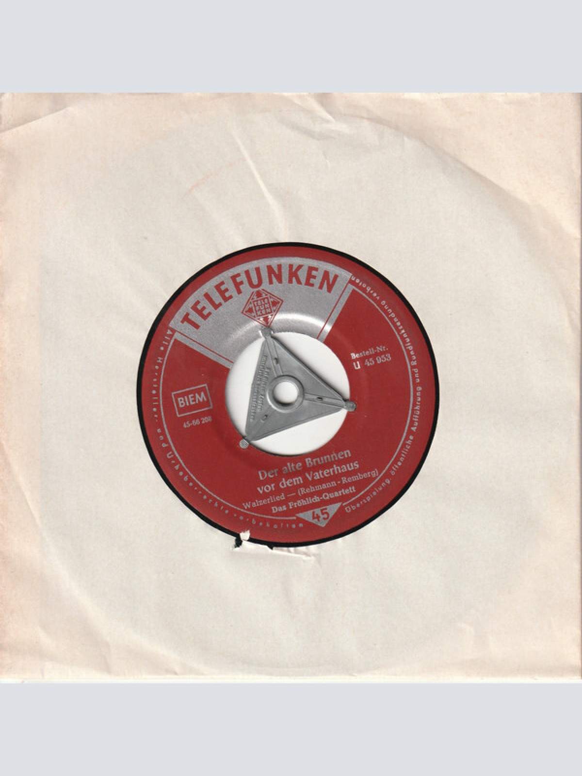 7", Single Das Fröhlich-Quartett - Der Alte Brunnen Vor Dem Vaterhaus / Alles...