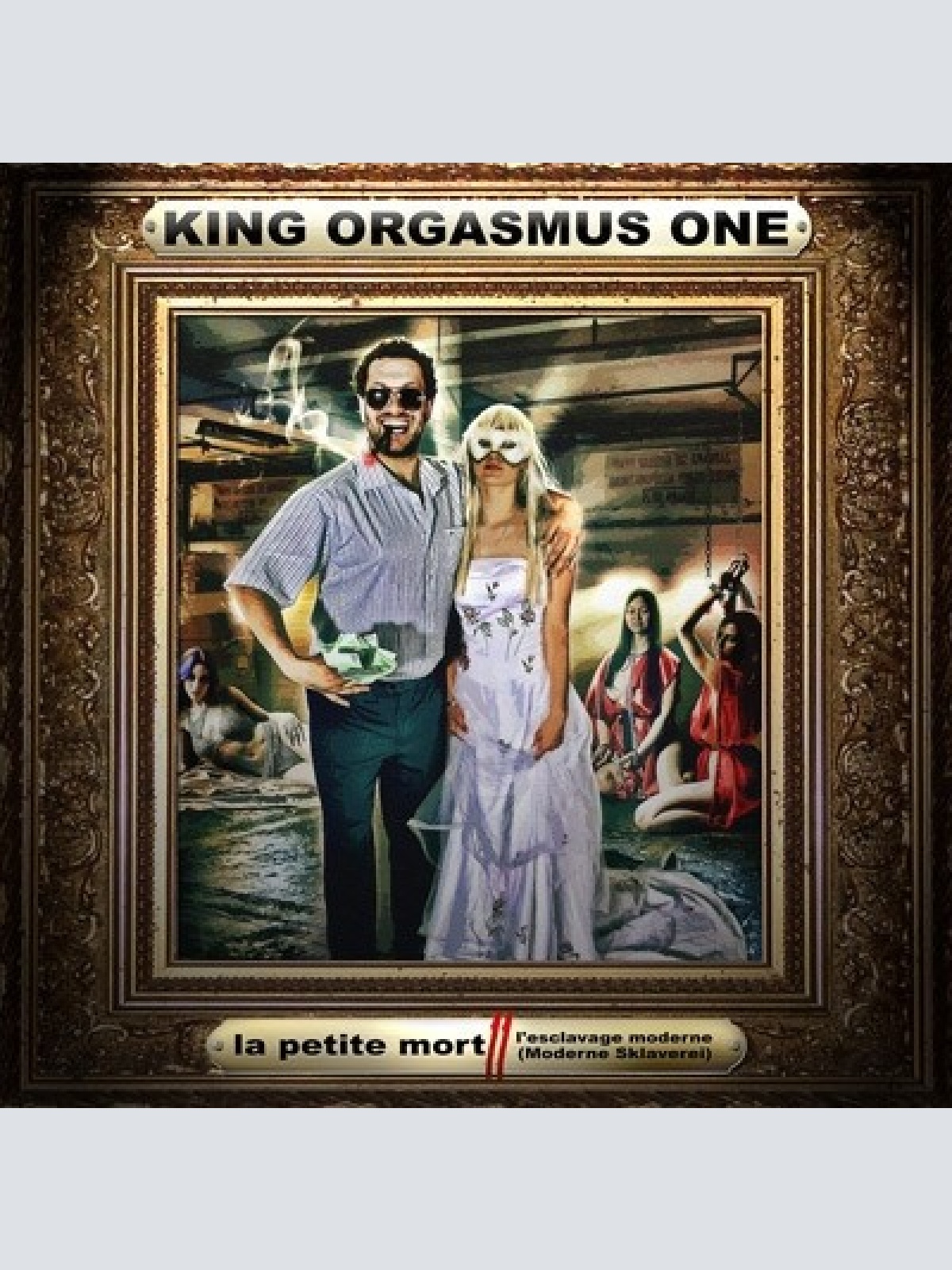 CD, Album King Orgasmus One - La Petite Mort II - L'esclavage Moderne (Modern...