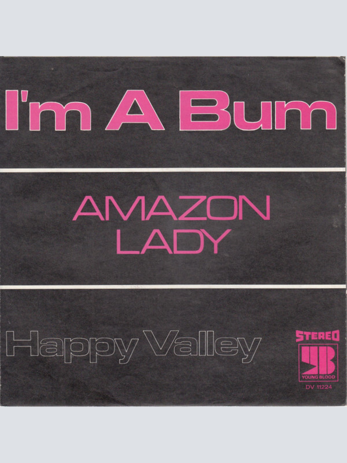 7", Single Happy Valley (2) - I'm A Bum