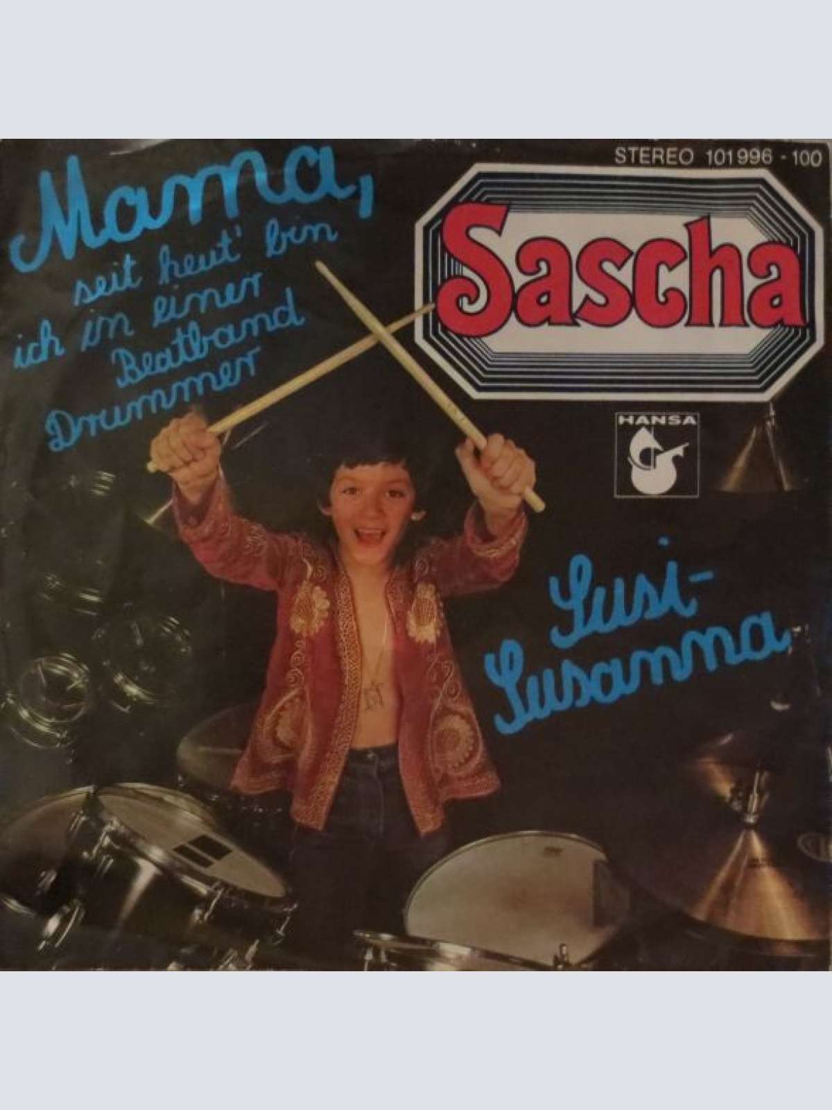 7", Single Sascha (42) - Mama, Seit Heut' Bin Ich In Einer Beatband Drummer
