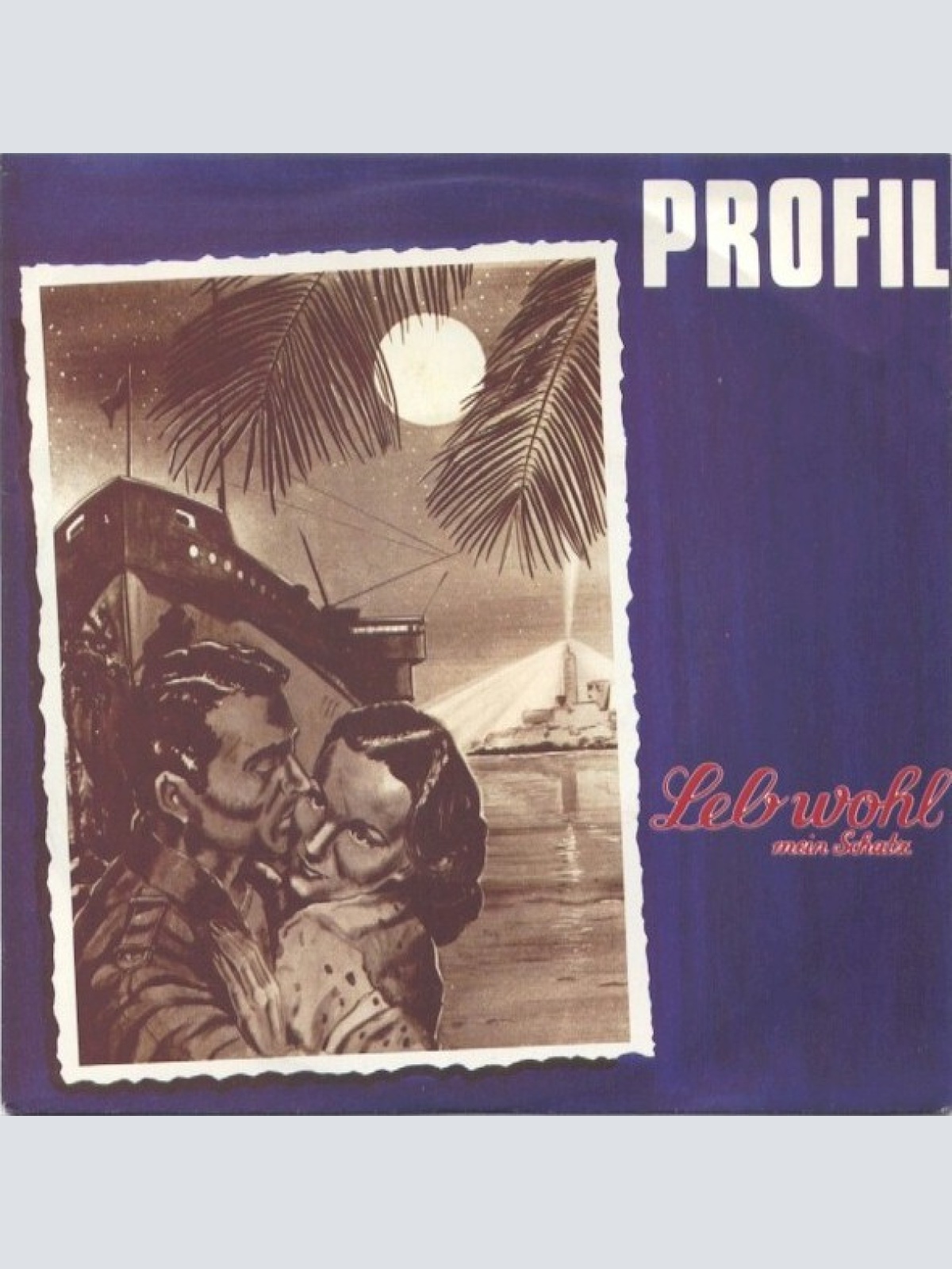 7", Single Profil - Leb Wohl Mein Schatz