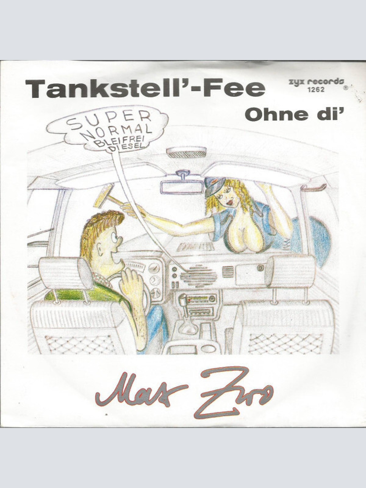 7", Single Max Zwo - Tankstell'-Fee