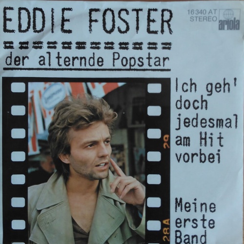 7", Single Eddie Foster, Der Alternde Popstar* - Ich Geh' Doch Jedesmal Am Hi...