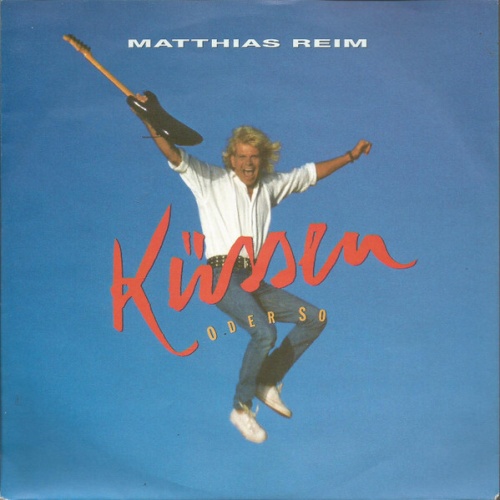 7", Single Matthias Reim - Küssen Oder So