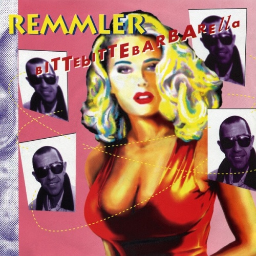 7", Single Remmler* - BitteBitteBarbarella