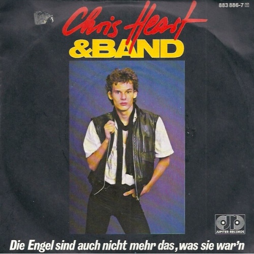 7", Single Chris Heart & Band - Die Engel Sind Auch Nicht Mehr Das, Was Sie W...