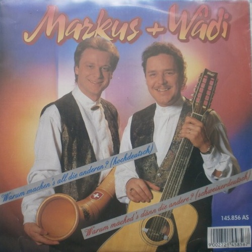 7", Single Markus Und Wädi - Warum Machet's Dänn Die Andere? ( Schweizerdeutsch)