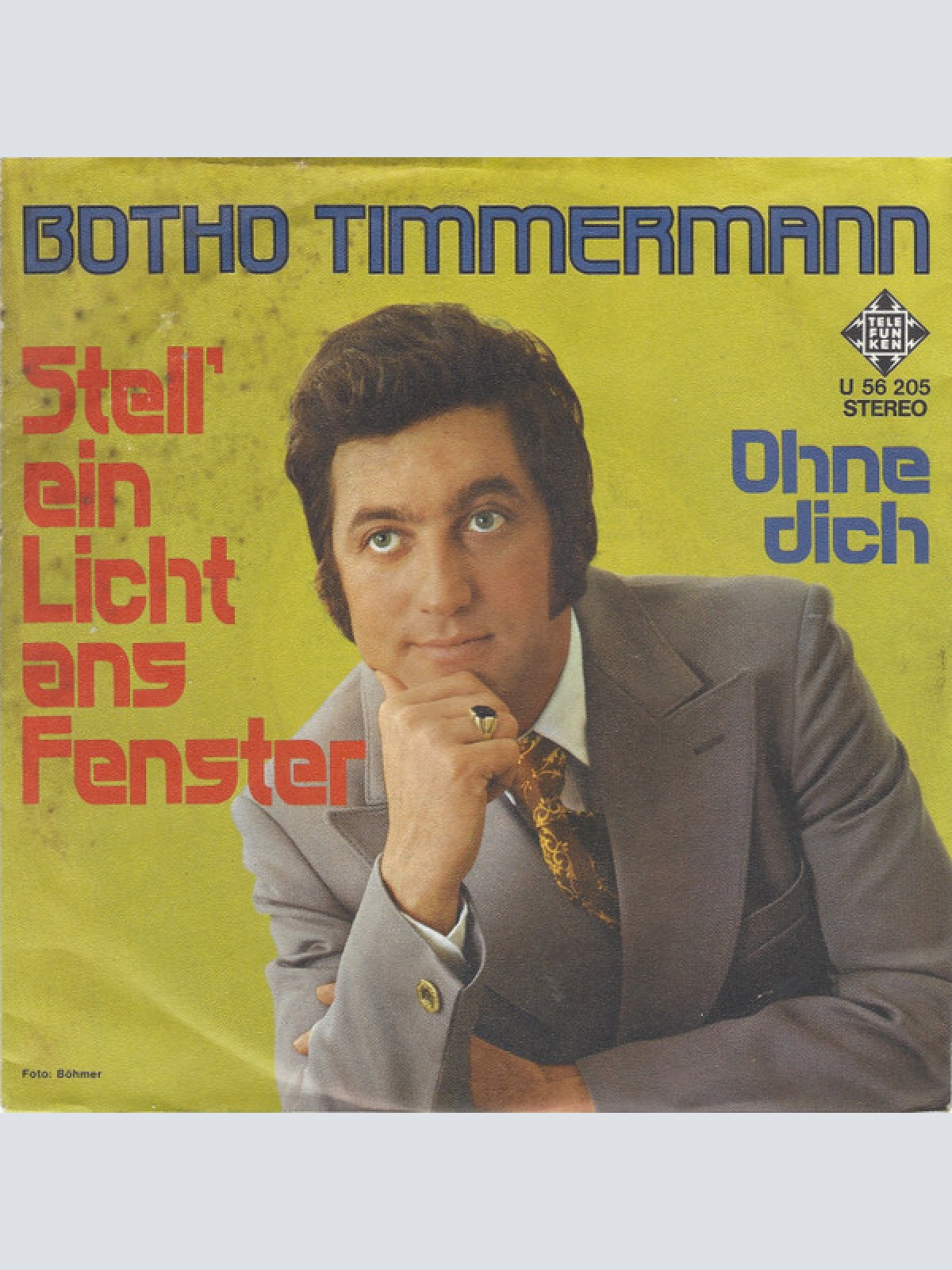 7", Single Botho Timmermann - Stell' Ein Licht Ans Fenster / Ohne Dich