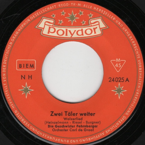 7", Single, Mono Die Geschwister Fahrnberger - Zwei Täler Weiter