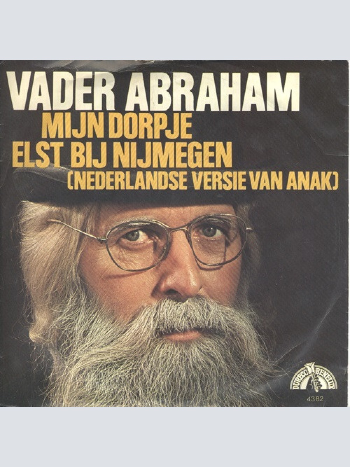 7", Single Vader Abraham - Mijn Dorpje Elst Bij Nijmegen / De Beste Jaren Van...