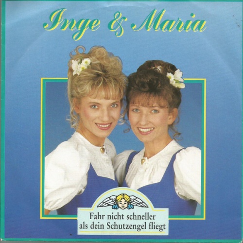 7", Single Inge & Maria - Fahr Nicht Schneller Als Dein Schutzengel Fliegt
