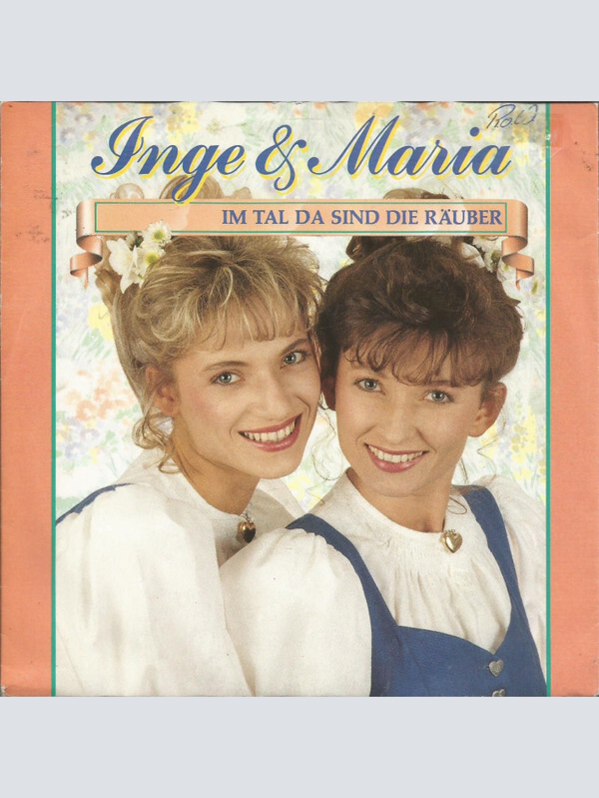 7", Single Inge & Maria - Im Tal Da Sind Die Räuber