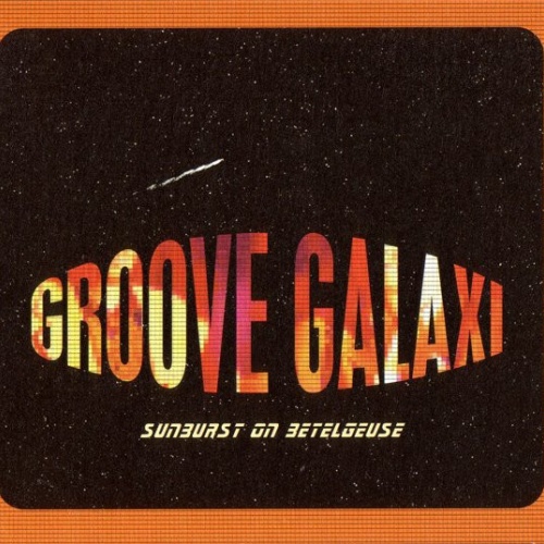 CD, Album Groove Galaxi - Sunburst On Betelgeuse