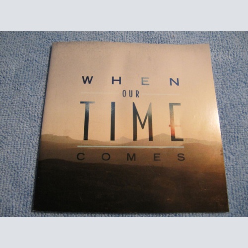 CD, Album When Our Time Comes - When Our Time Comes