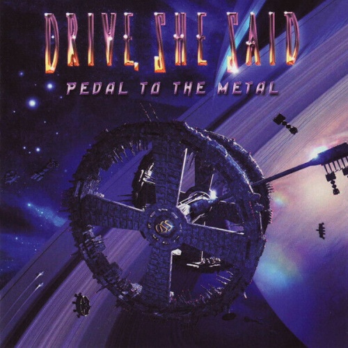 CD, Album Drive, She Said - Pedal To The Metal