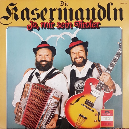 LP, Album Die Kasermandln* - Ja, Mir Sein Tiroler