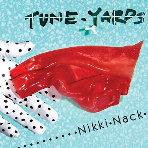 CD, Album Tune-Yards - Nikki Nack