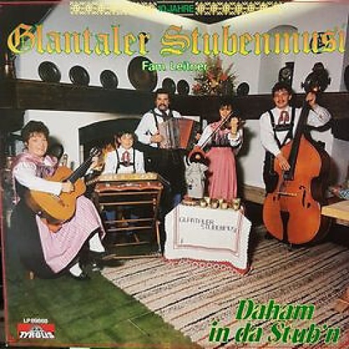 LP Glantaler Stubenmusi Fam. Leitner* - Daham In Da Stub'n
