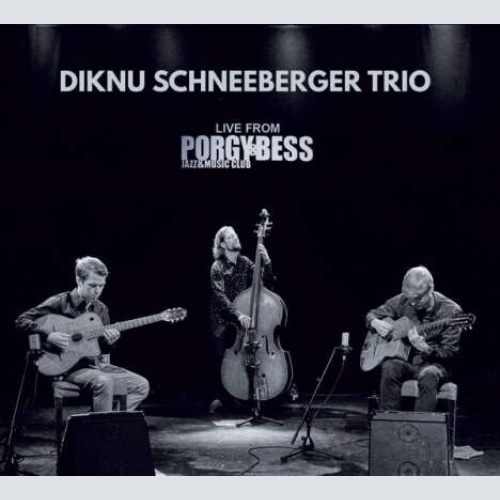 CD Diknu Schneeberger Trio - Live From Porgy & Bess