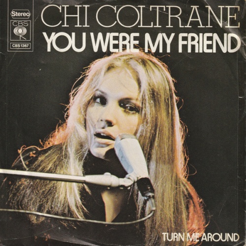 7", Single Chi Coltrane - You Were My Friend