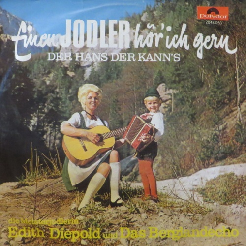 7", Single Das Berglandecho*, Edith Diepold - Einen Jodler Hör ich Gern / Der...