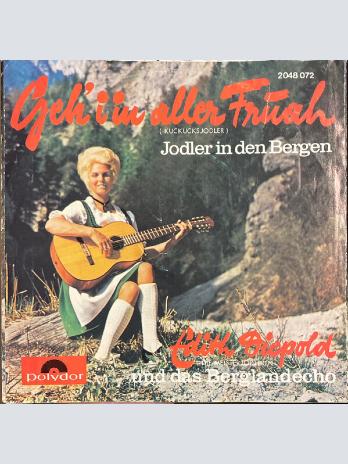 7", Single Das Berglandecho*, Edith Diepold - Geh I In Aller Fruah / Jodler I...