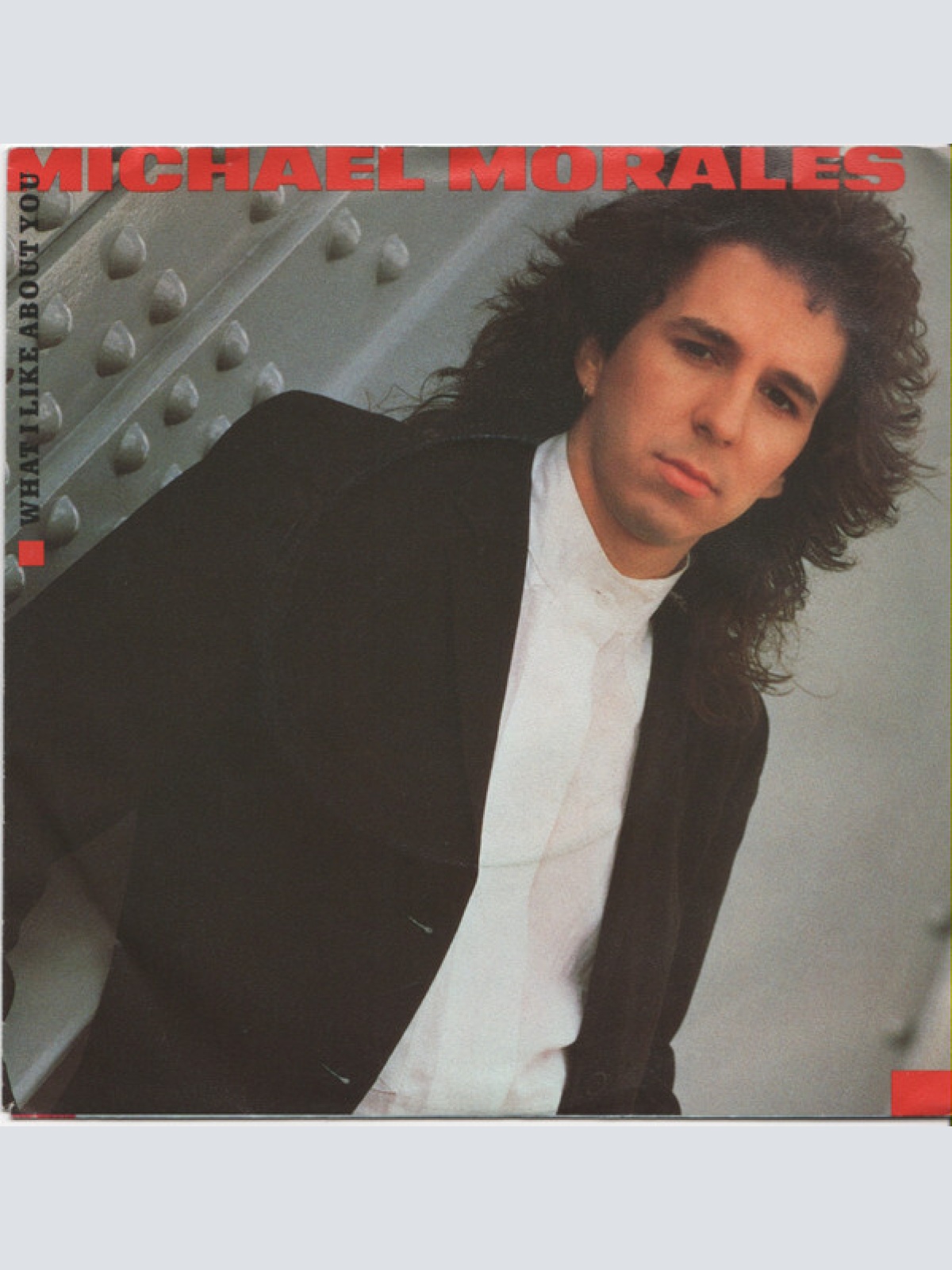 7", Single Michael Morales - What I Like About You