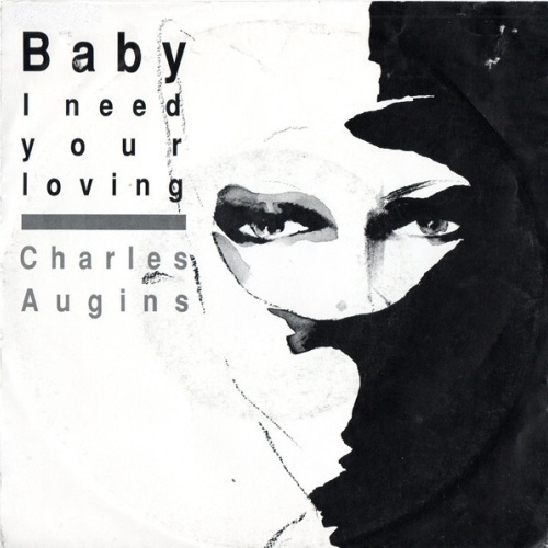 7" Charles Augins - Baby I Need Your Loving