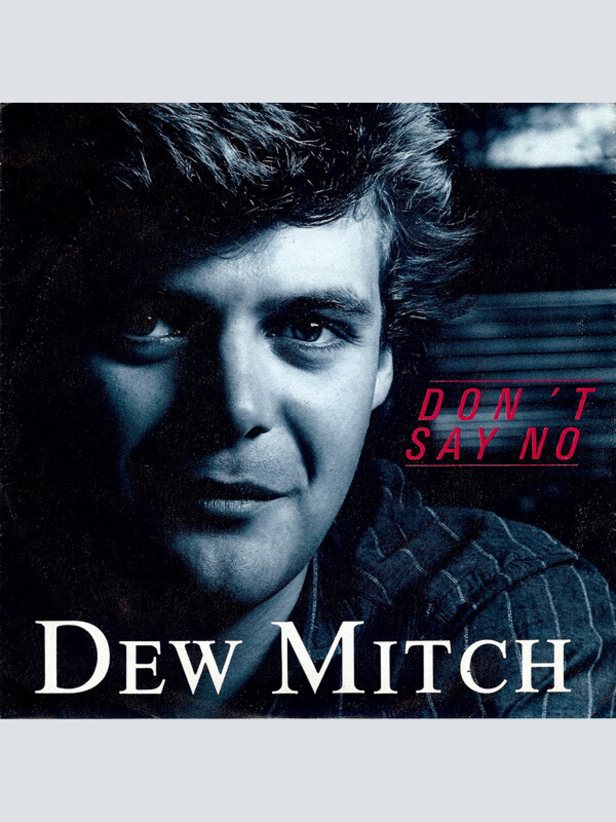 7", Single Dew Mitch - Don't Say No