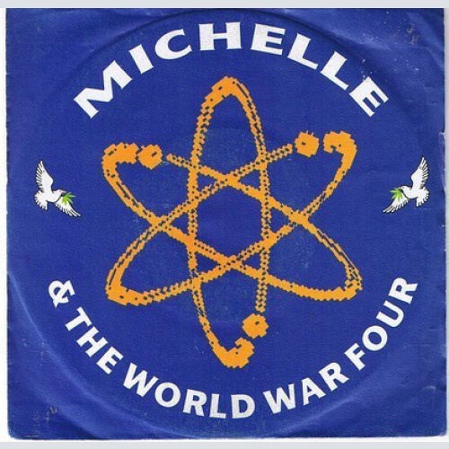 7" Michelle & The World War Four - Leave It All Behind