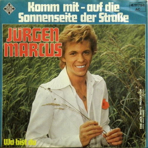 7", Single Jürgen Marcus - Komm Mit - Auf Die Sonnenseite Der Straße
