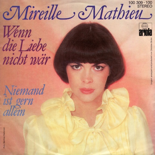 7", Single Mireille Mathieu - Wenn Die Liebe Nicht Wär